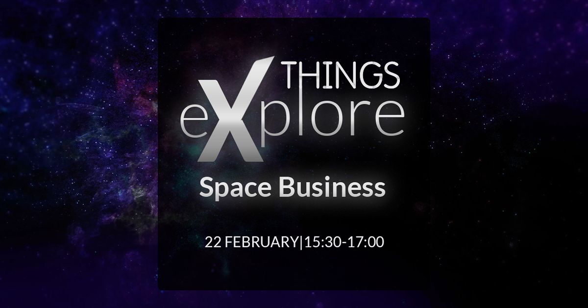 THINGS eXplore™ Space Business online event on 22 February 2023