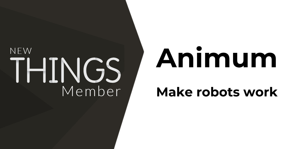 THINGS New member: Animum