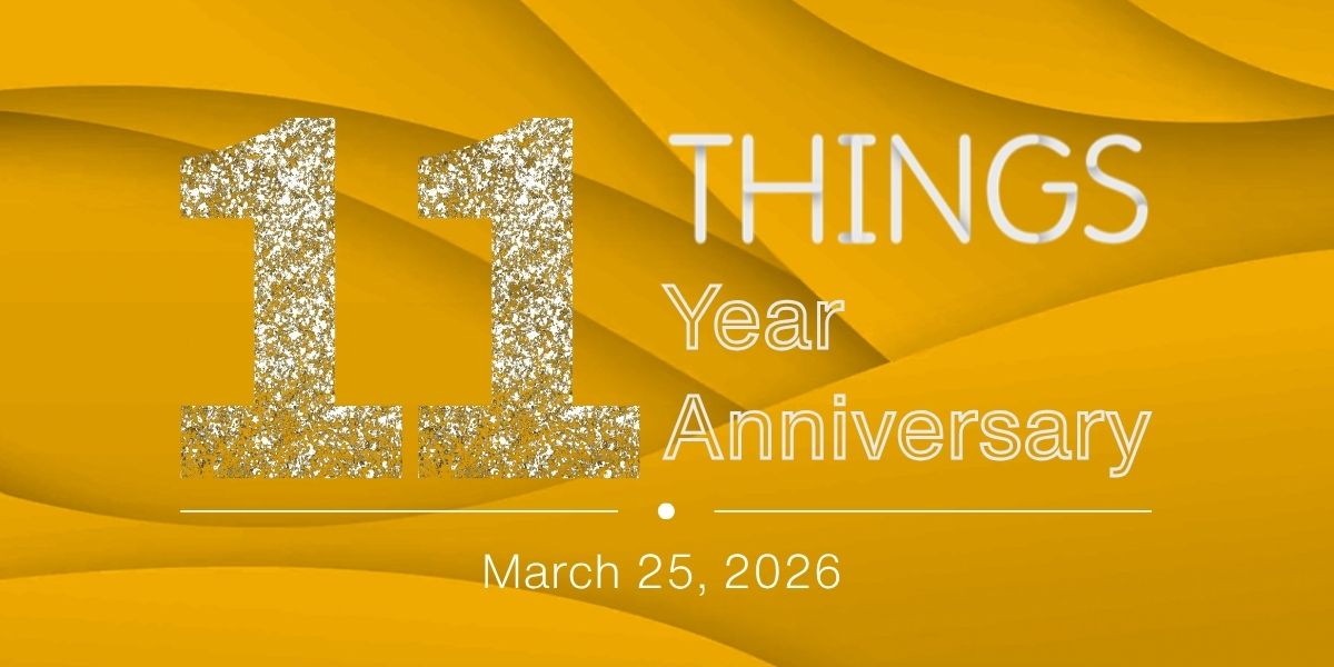 THINGS 11 Year Anniversary