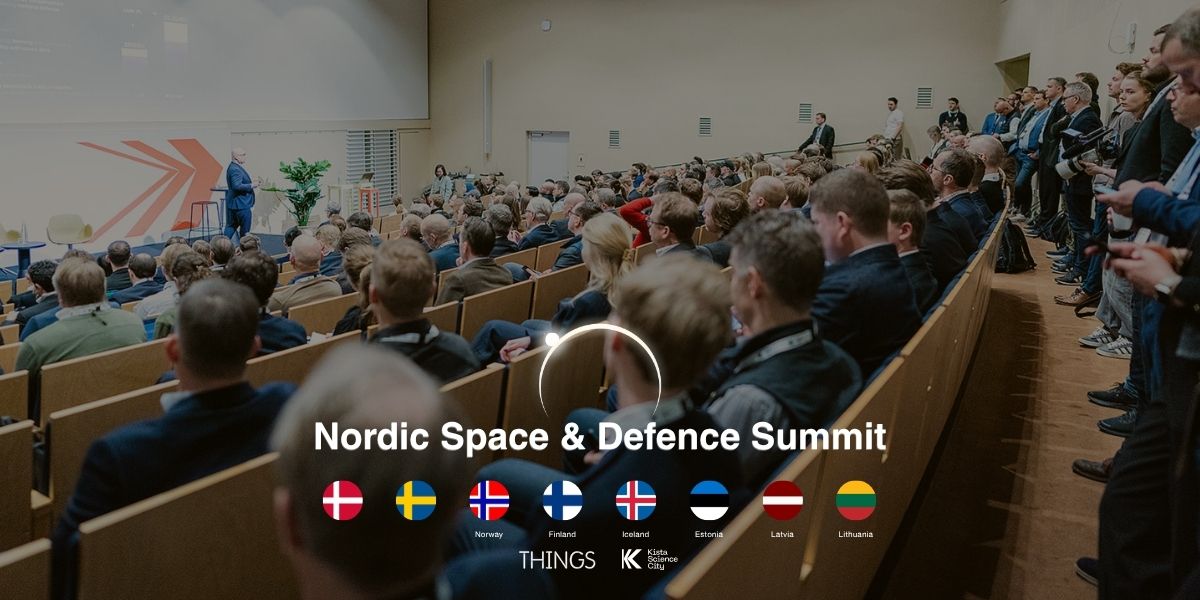 Nordic Space & Defence Summit 2026: A Sold-Out Success for the New Nordic Ecosystem